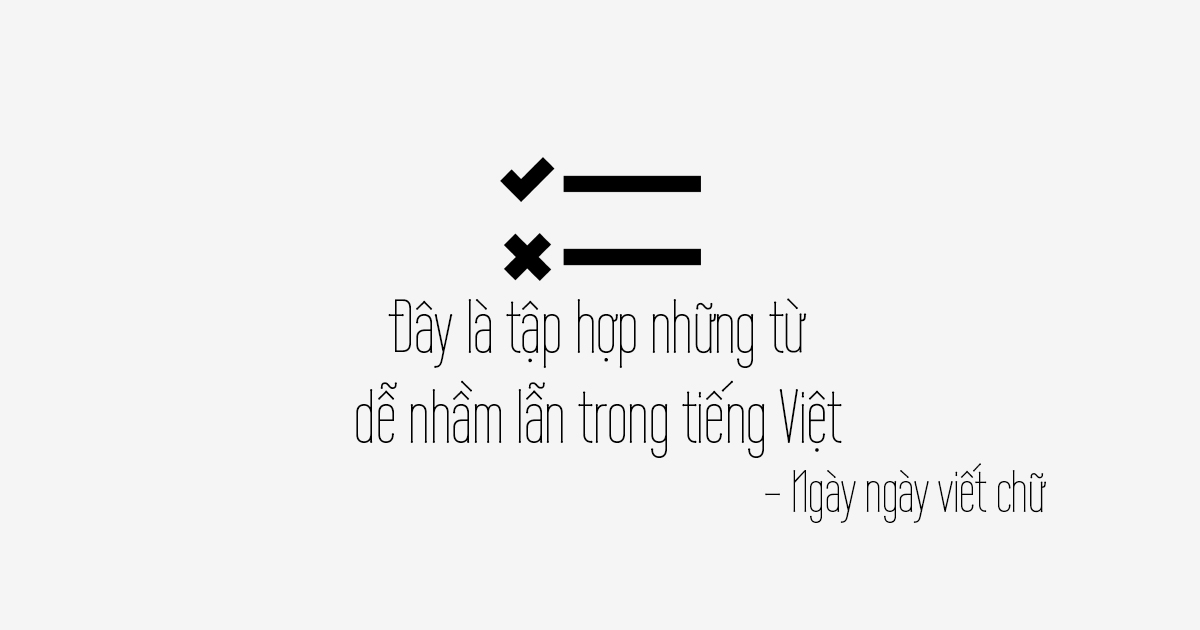 Ngày ngày viết chữ | Những từ dễ nhầm lẫn trong tiếng Việt
