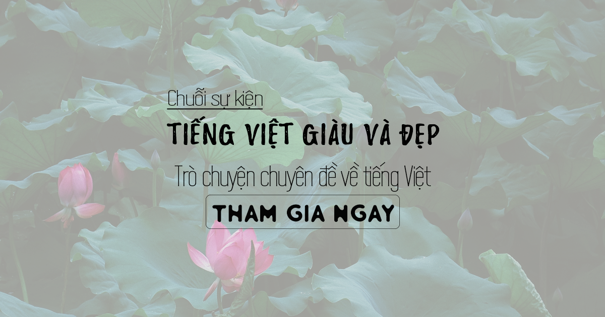Nói chuyện chuyên đề Tiếng Việt giàu và đẹp | Ngày ngày viết chữ