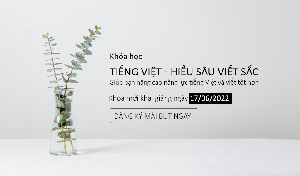 Khoá học “Tiếng Việt – Hiểu sâu Viết sắc“ | Ngày ngày viết chữ