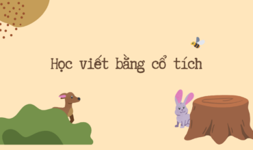 Học cách viết câu đơn giản bằng cổ tích Việt Nam