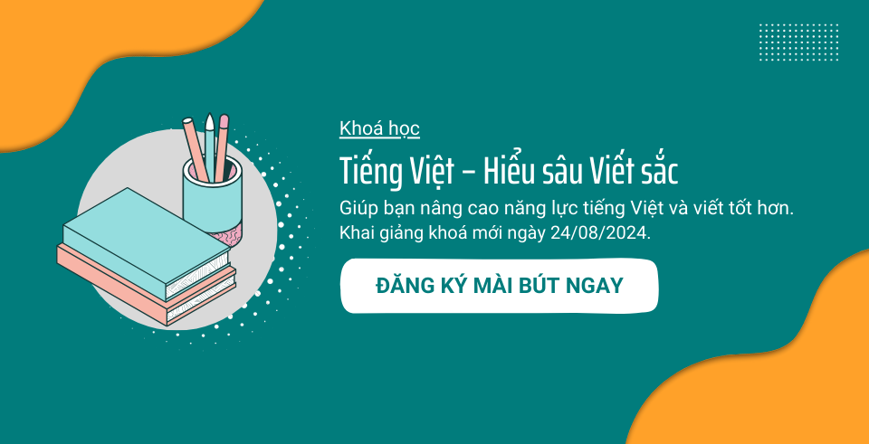 Ngày ngày viết chữ | Khoá học Tiếng Việt - Hiểu sâu Viết sắc 2024 Khoá 2