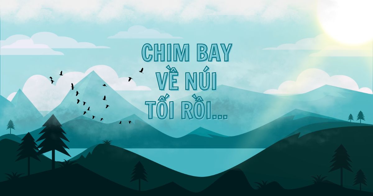 Những bài ca dao "chim bay về núi" | Ngày ngày viết chữ