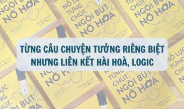 Nỗ lực từng chút, ngòi bút nở hoa – Review của bạn đọc