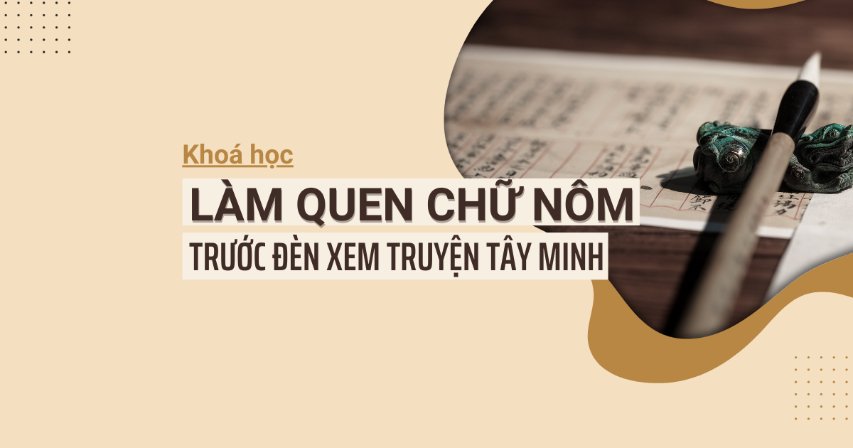 Khoá học Làm quen chữ Nôm | Ngày ngày viết chữ