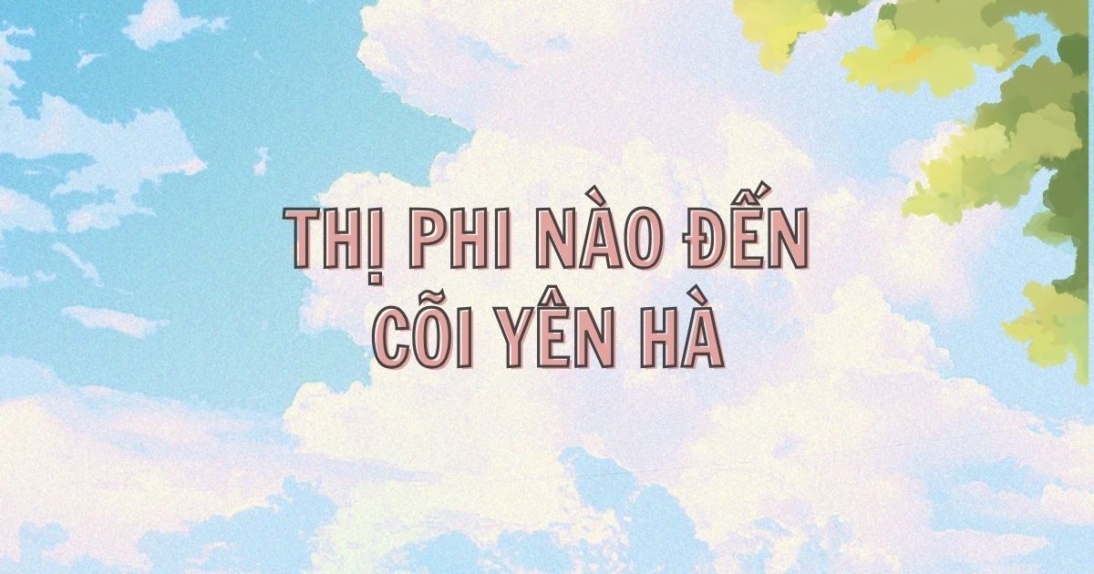 “Thị phi nào đến cõi yên hà” và thái độ “mặc thế tình” của Nguyễn Trãi | Ngày ngày viết chữ