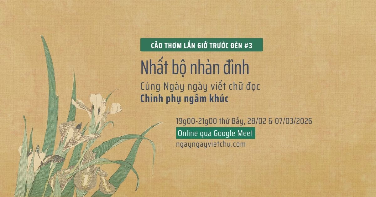 Nhất bộ nhàn đình – Cùng đọc Chinh phụ ngâm khúc (Hán, Nôm và Quốc ngữ)