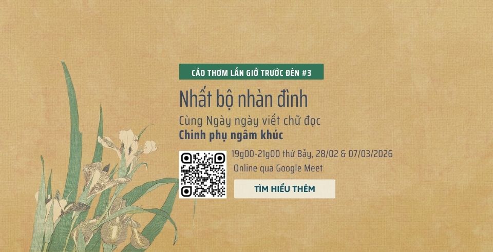 Nhất bộ nhàn đình – Cùng Ngày ngày viết chữ đọc Chinh phụ ngâm khúc (Hán, Nôm và Quốc ngữ)